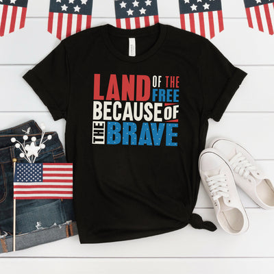 Because of the Brave T-Shirt